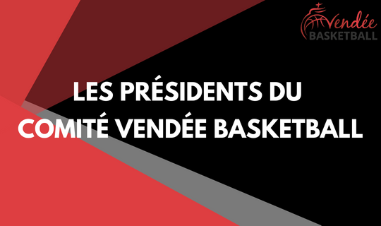 Les présidents successifs du Comité de Vendée